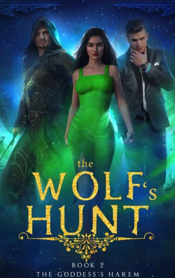 The Wolf’s Hunt: A Reverse Harem Fantasy (The Goddess’s Harem Book 2)